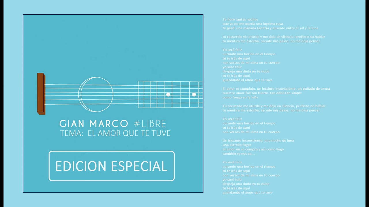 Gian Marco - El Amor Que Te Tuve  #Libre - Edición Especial (Audio)