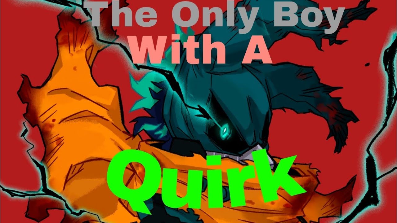 The Only Boy With A Quirk Deku (Born With OFA) | Pt 1 | 