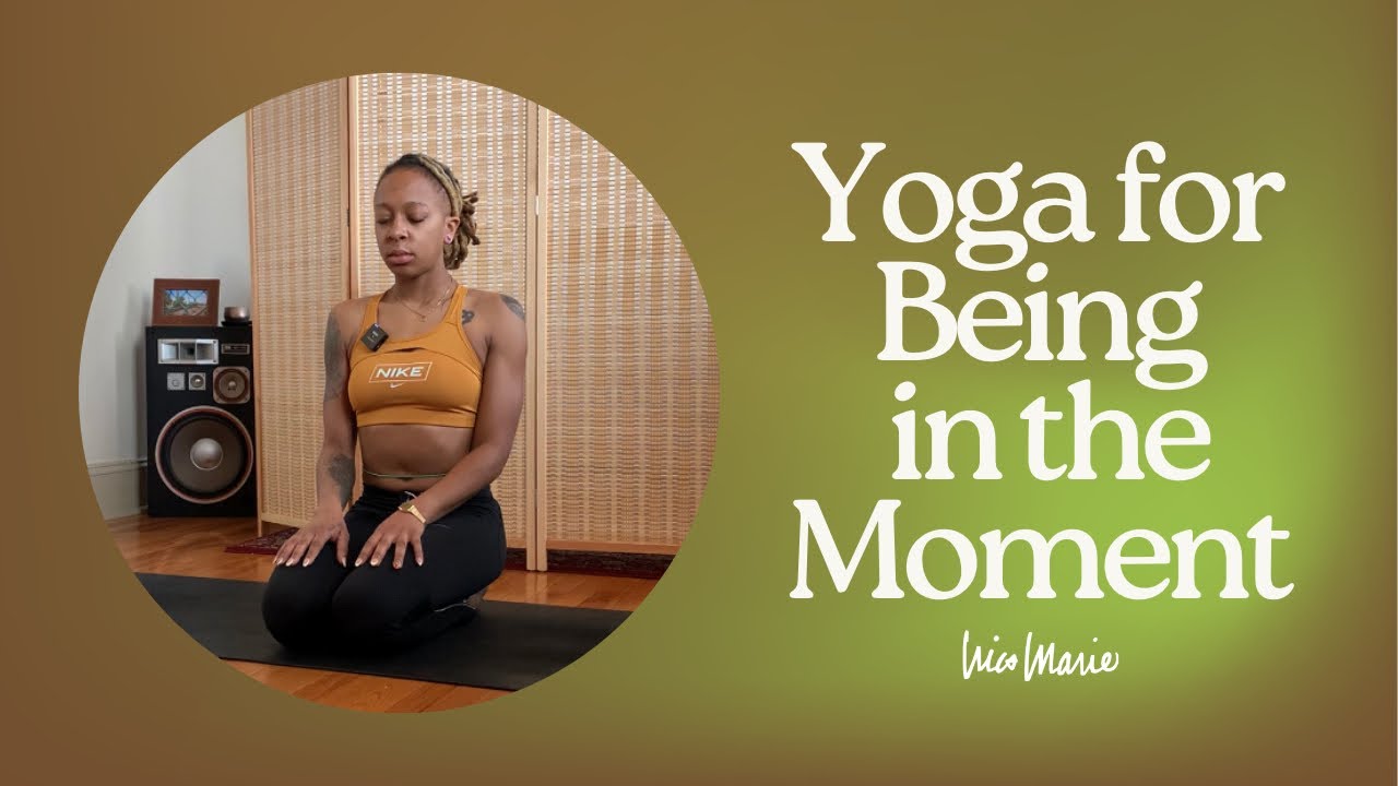 Yoga For Being In The Moment | 20 Minutes