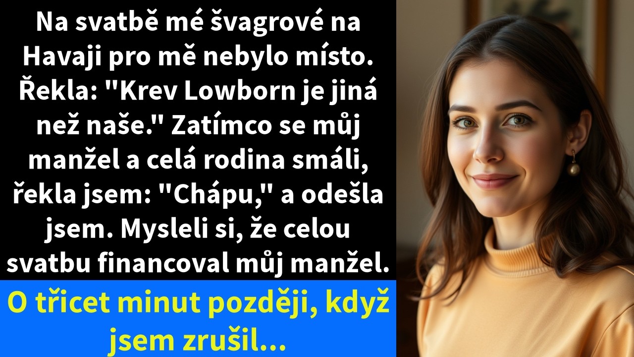 Na svatbě mé švagrové na Havaji pro mě nebylo místo. Řekla: 