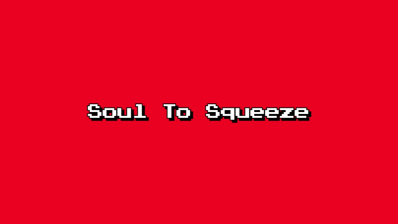 Soul To Squeeze 8 bit