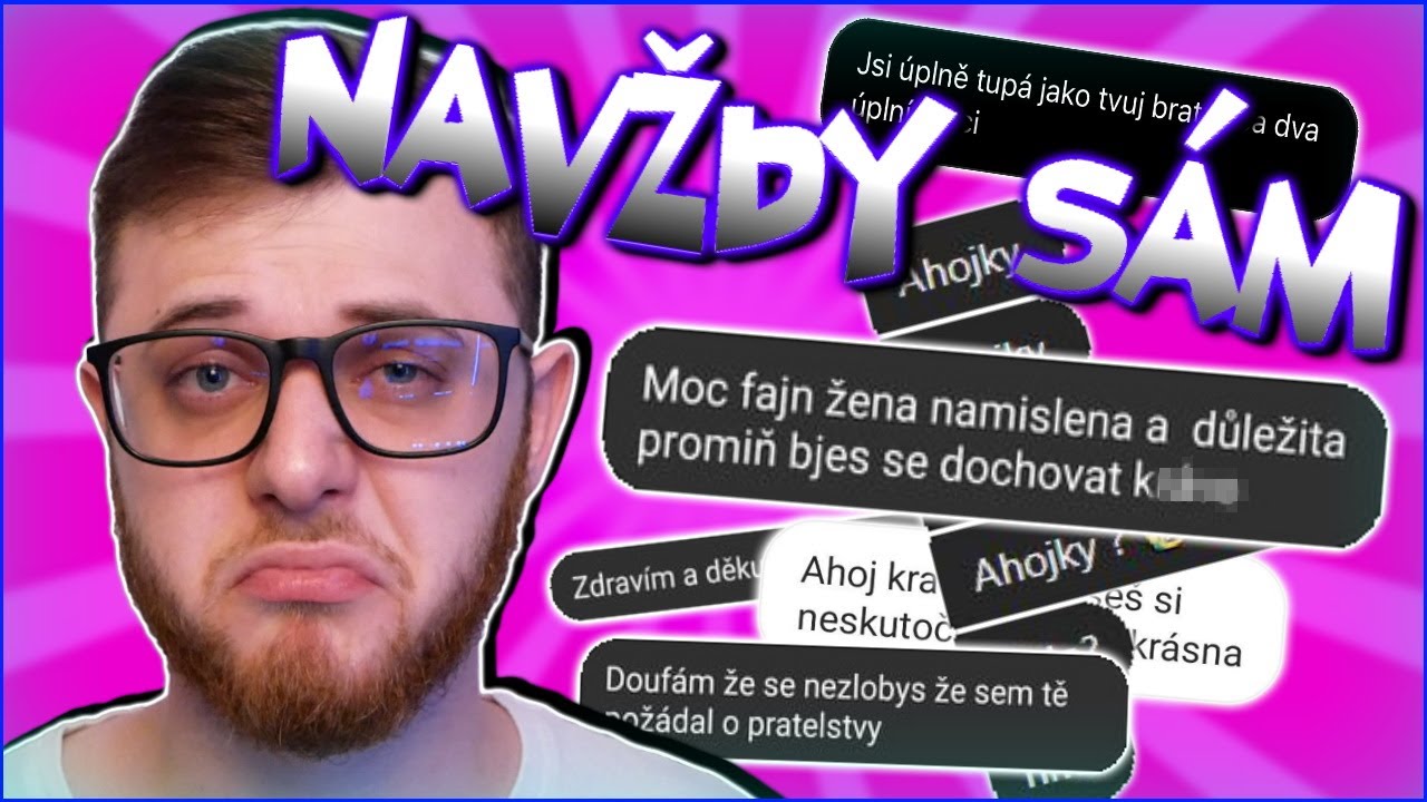 Jak zůstat nadosmrti SÁM │ Jak (NE)balit holky 4