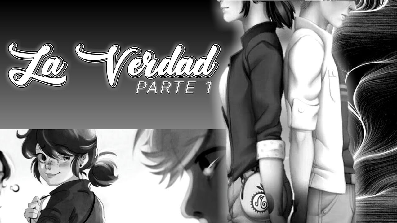 •«La Verdad»•ᵖᵃʳᵗ ¹ 
 Adrienette,adrigami,lukannette
