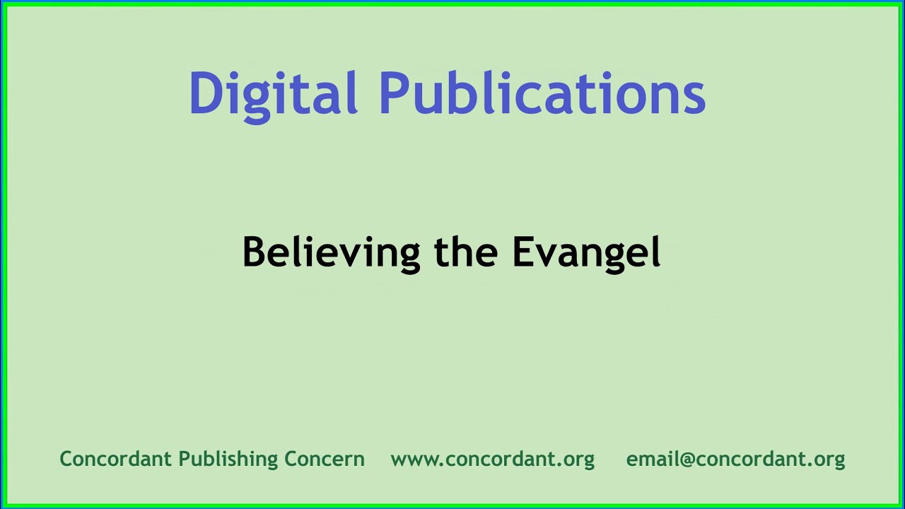 Believing the Evangel