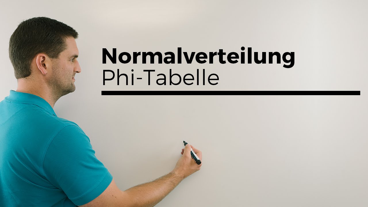 Normalverteilung, Phi-Tabelle, Spezial, Teil 1, Stochastik, Gauß-Verteilung, Mathe by Daniel Jung
