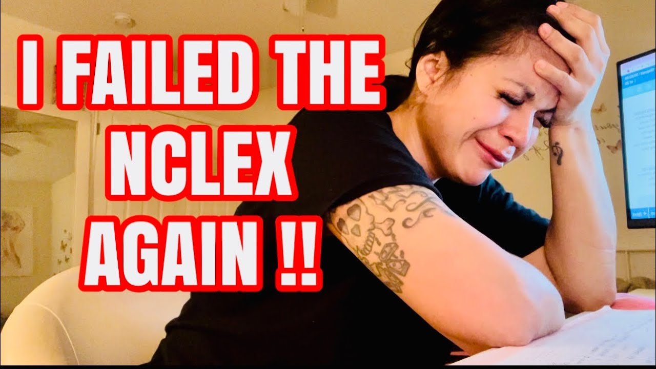 LIFE UPDATE: FAILING THE NCLEX RN!! | HOW MANY TIMES!!??
