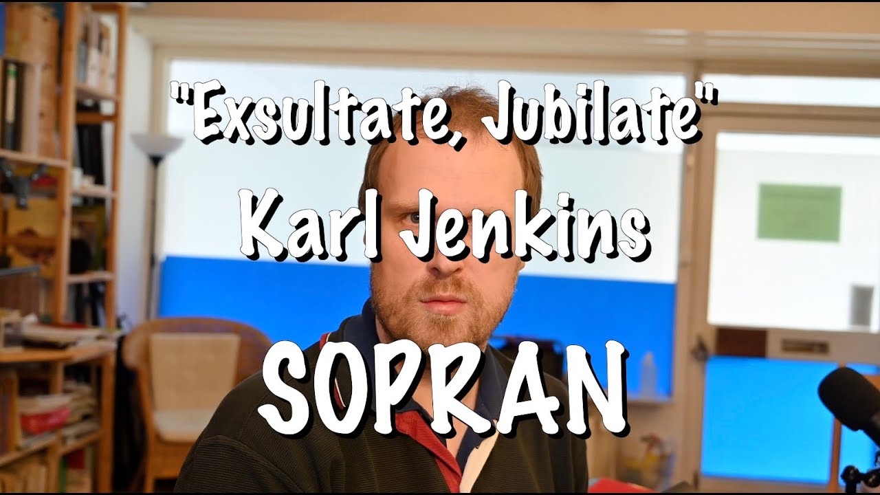 Karl Jenkins, Exsultate, jubilate, SOPRAN