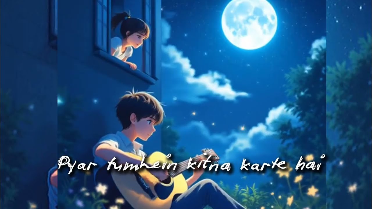 Pyar tumhein kitna karte hai - ( lyrics song ) New trending songs 
