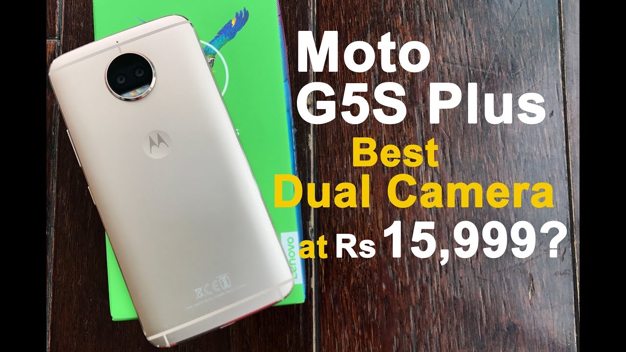 Moto G5S Plus Unboxing: dual camera, design, price and specs | India Today Tech