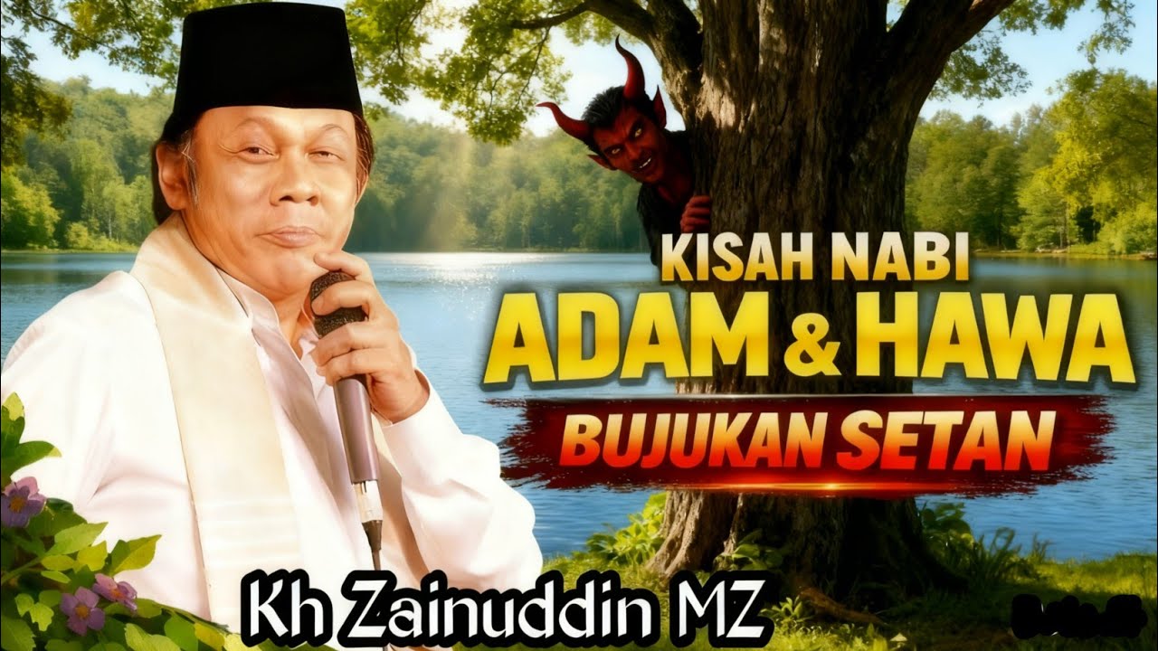 Bujukan Setan pada Nabi Adam & Hawa | Ceramah KH Zainuddin MZ