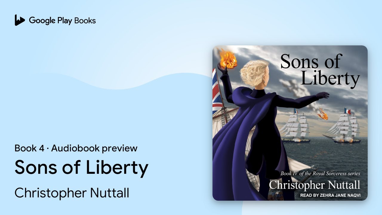 Sons of Liberty Book 4 by Christopher Nuttall &middot; Audiobook preview