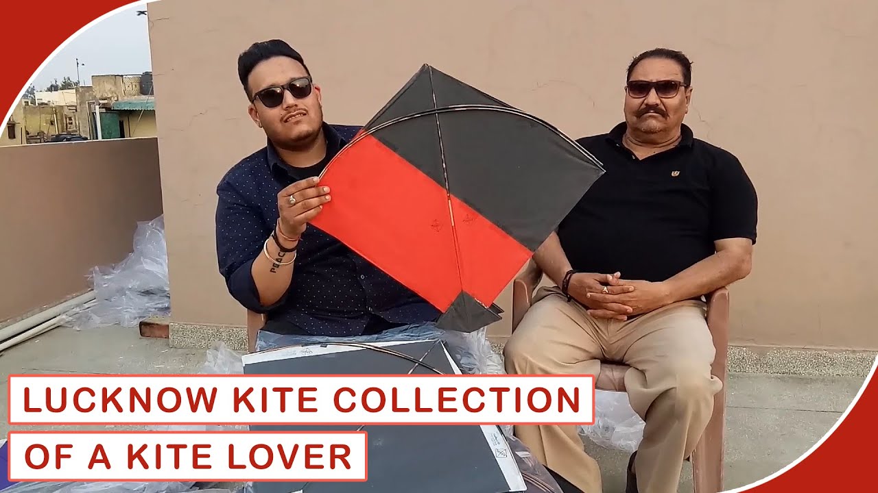 Lucknow Kite Collection Of A Kite Lover | लखनऊ की पतंगे