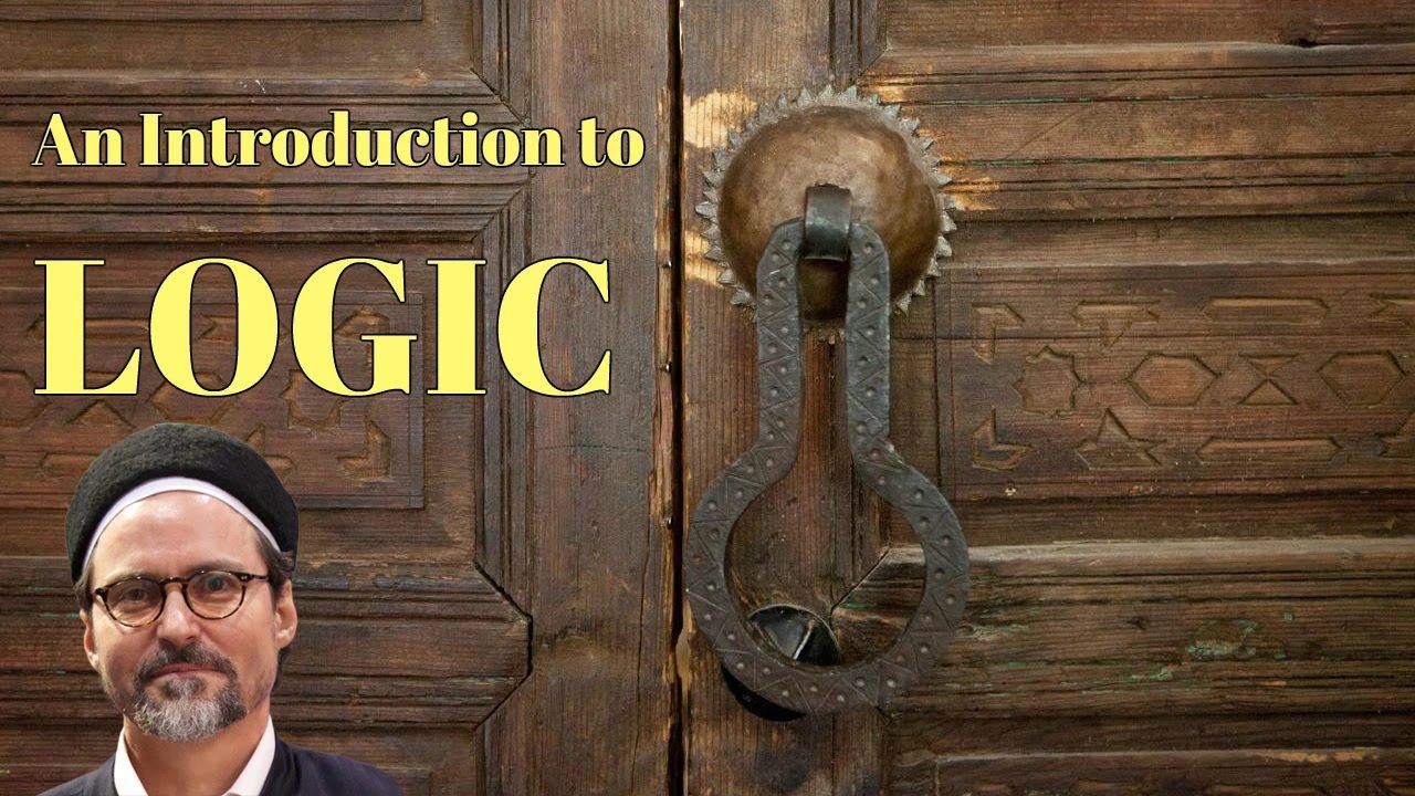 1 of 3 | Introduction to Logic by Shaykh Hamza Yusuf (FIXED 2020)