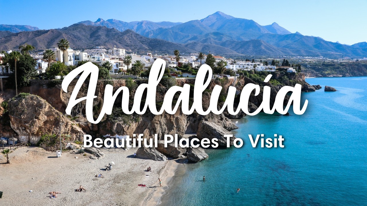 ANDALUSIA, SPAIN | 12 Beautiful Places To Visit In Andalusia (+ Travel Tips!)