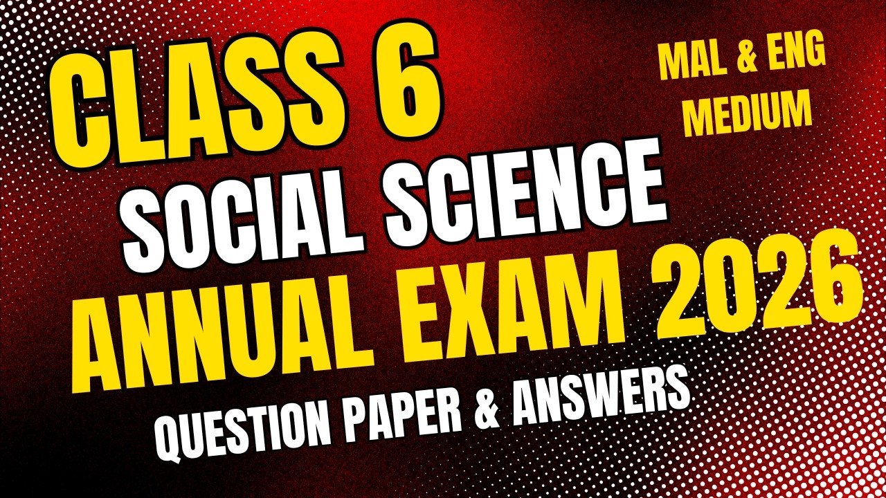 Class 6 Social Science Annual Exam 2026 | New Pattern Model Question Paper & Answer Key | Mal & Eng