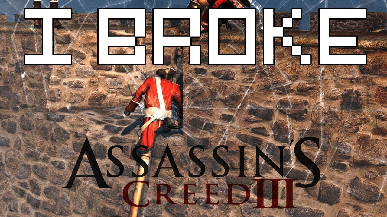 I Broke Assassin's Creed 3
