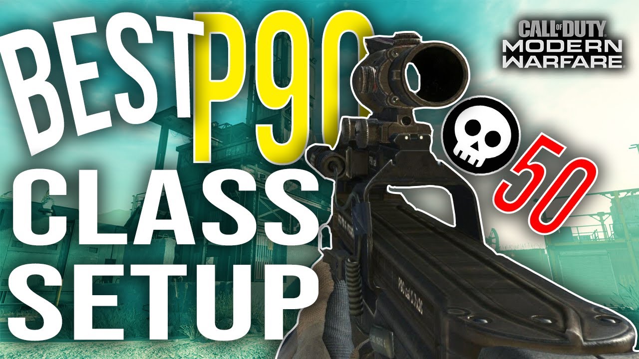 Modern Warfare: THIS P90 CLASS SET-UP IS BROKEN (Best class set-up)