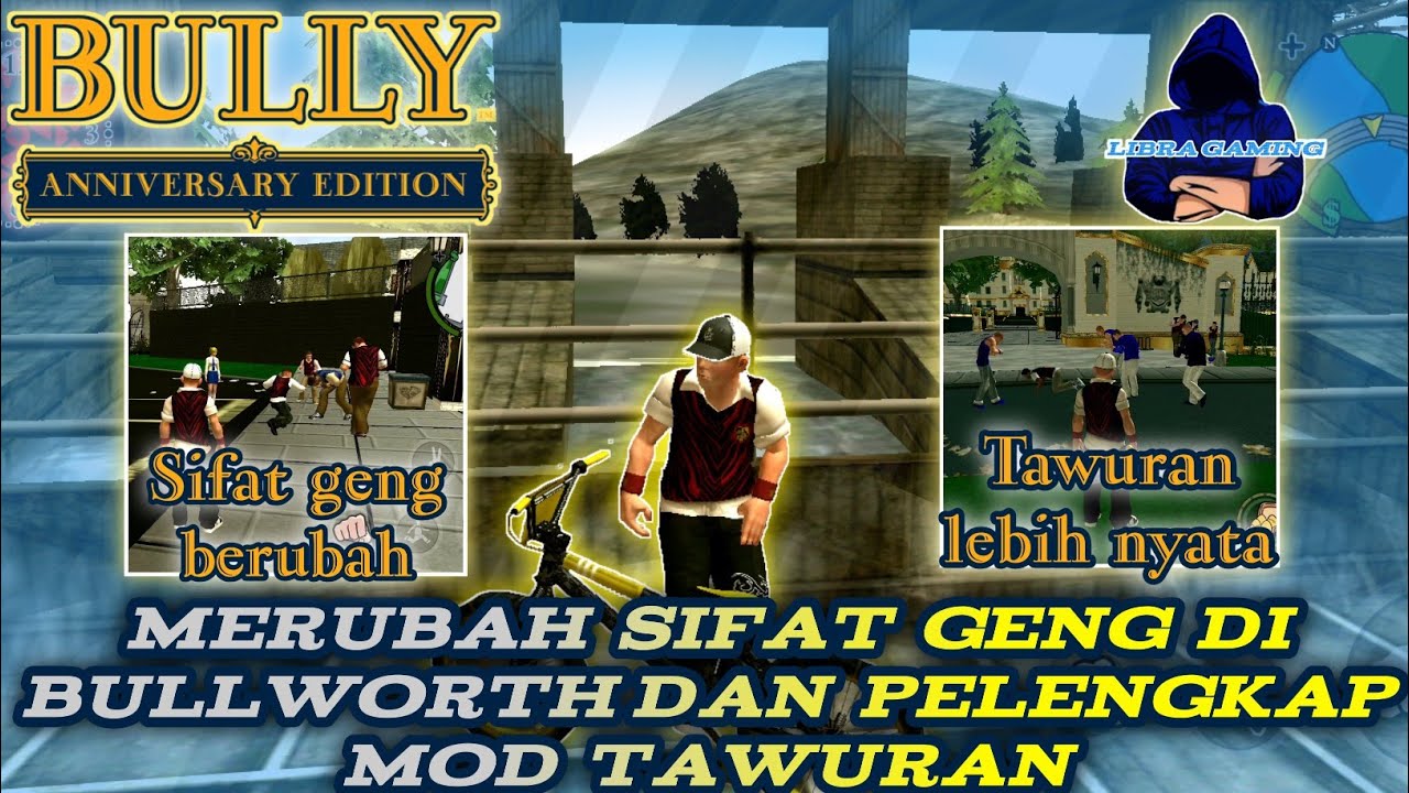 BULLY AE : merubah sifat geng di bullworth dan pelengkap mod tawuran. #Bully