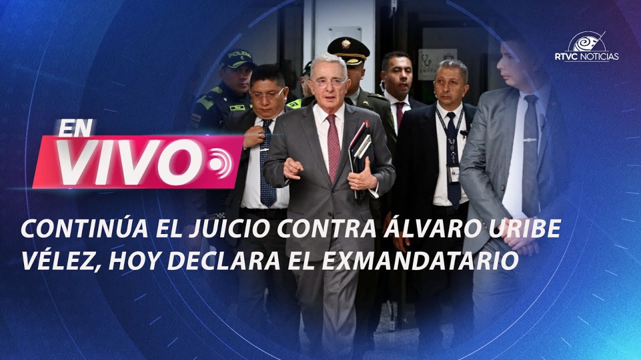 🔴 En vivo | ⚖️ #JuicioUribeXRTVC: el histórico juicio contra el expresidente Álvaro Uribe Vélez
