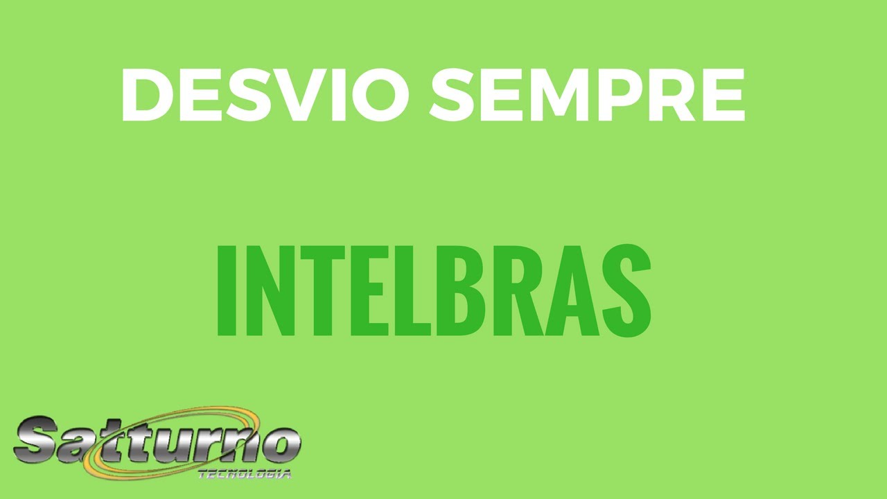 Desvio sempre - Intelbras Impacta