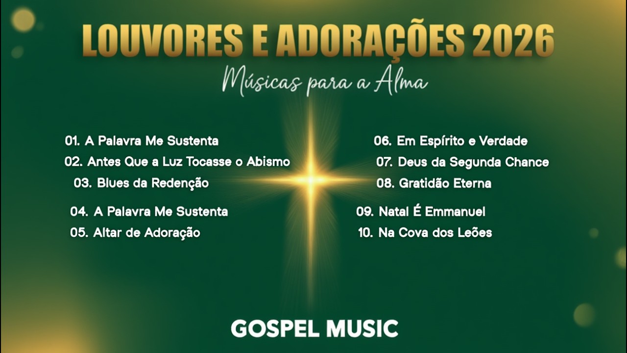 10 Louvores e Adorações : Canções Gospel que Transformam Vidas Oficial music 2026