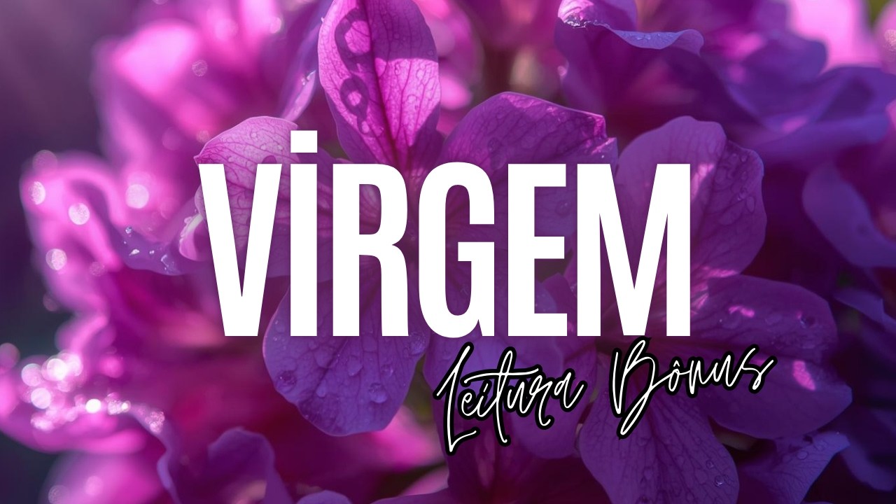 ♍️VIRGEM⏳BÔNUS: ESSA PESSOA CHEGA TRAZENDO MOVIMENTAÇÃO PARA SUA VIDA. VOCÊ ESTÁ PRONTO PARA ISSO