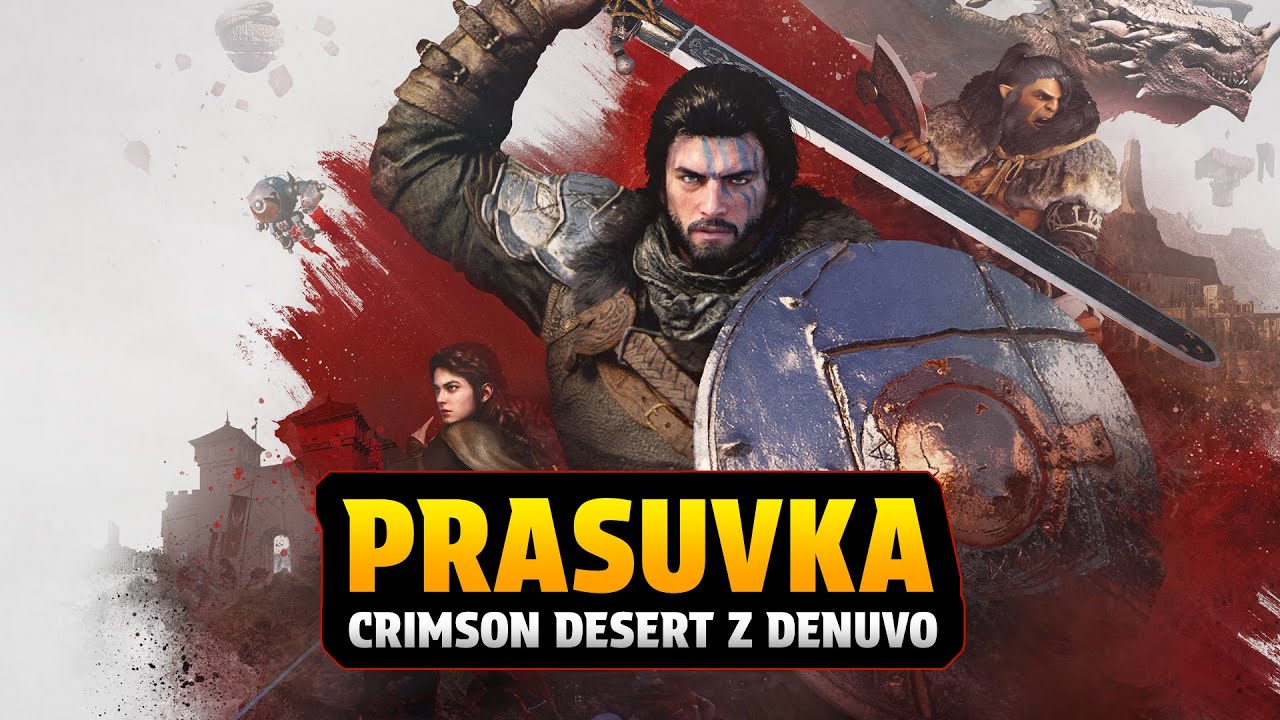 PRASUVKA - Crimson Desert z Denuvo