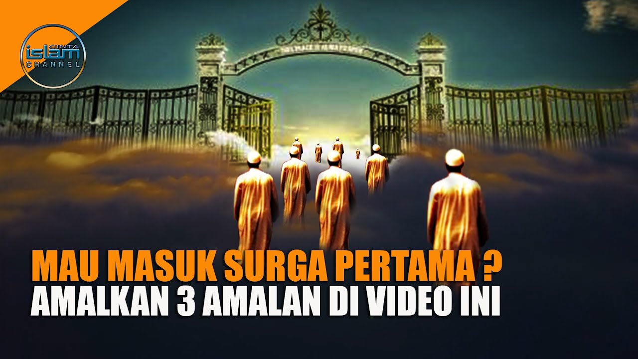 Lakukan Tiga Amalan Ini Agar Masuk Surga Paling Pertama