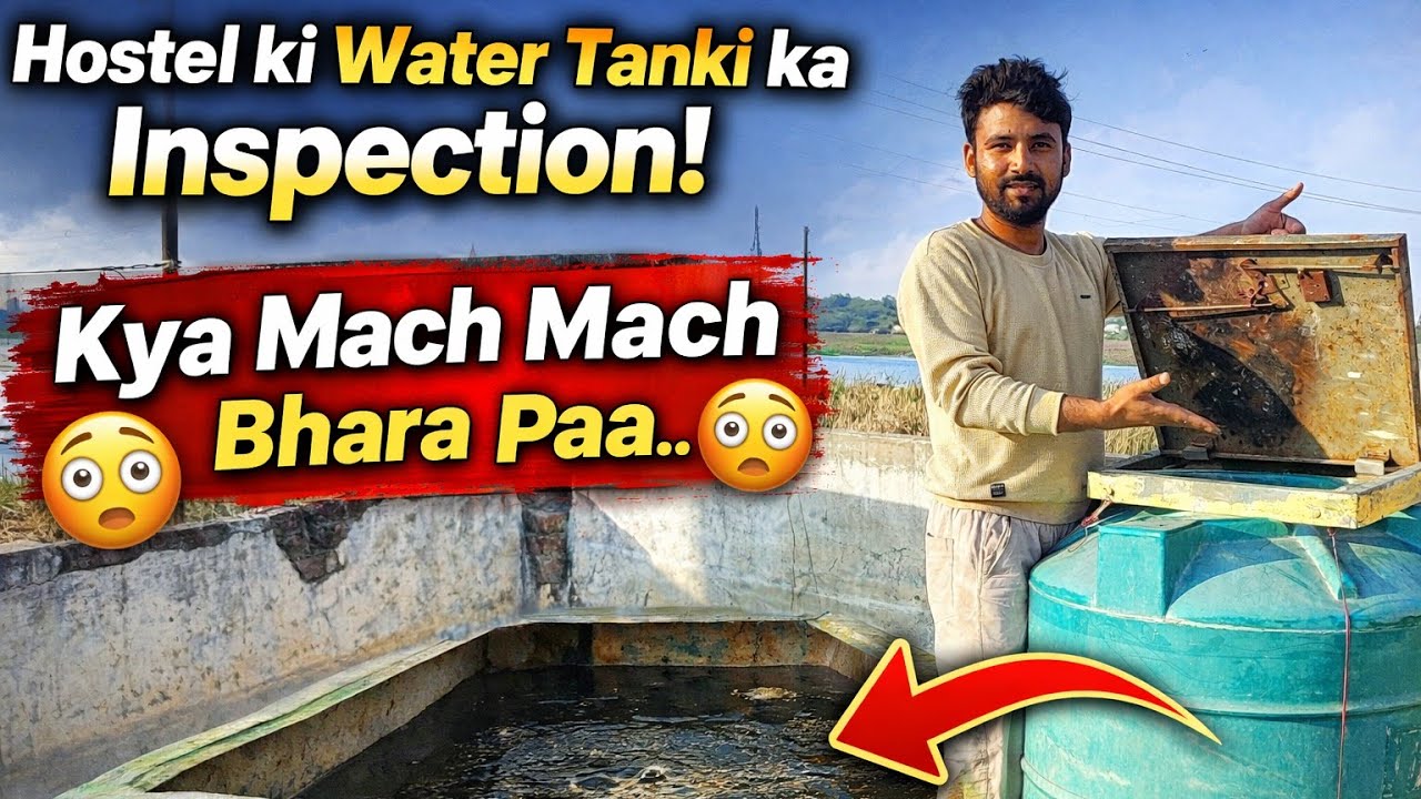 Hostel ki Water Tanki ka Inspection 😱 | Aaj ka Full Vlog