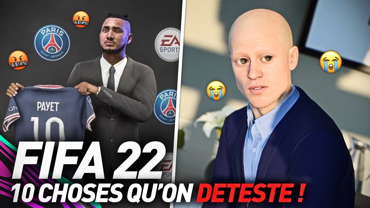 10 CHOSES QU'ON DÉTESTE DANS LE MODE CARRIÈRE DE FIFA 22 !