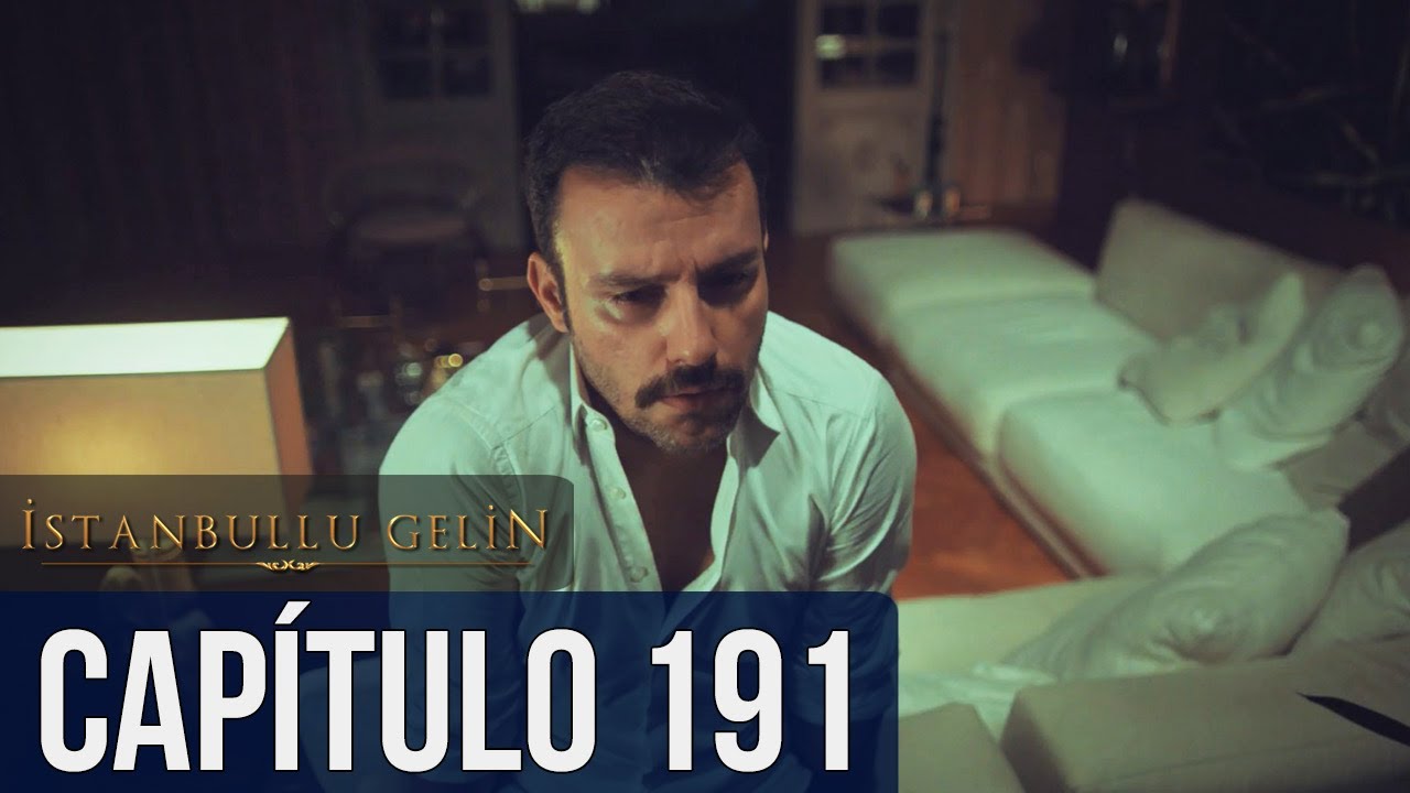 La Novia De Estambul Capítulo 191 (Doblada En Español)