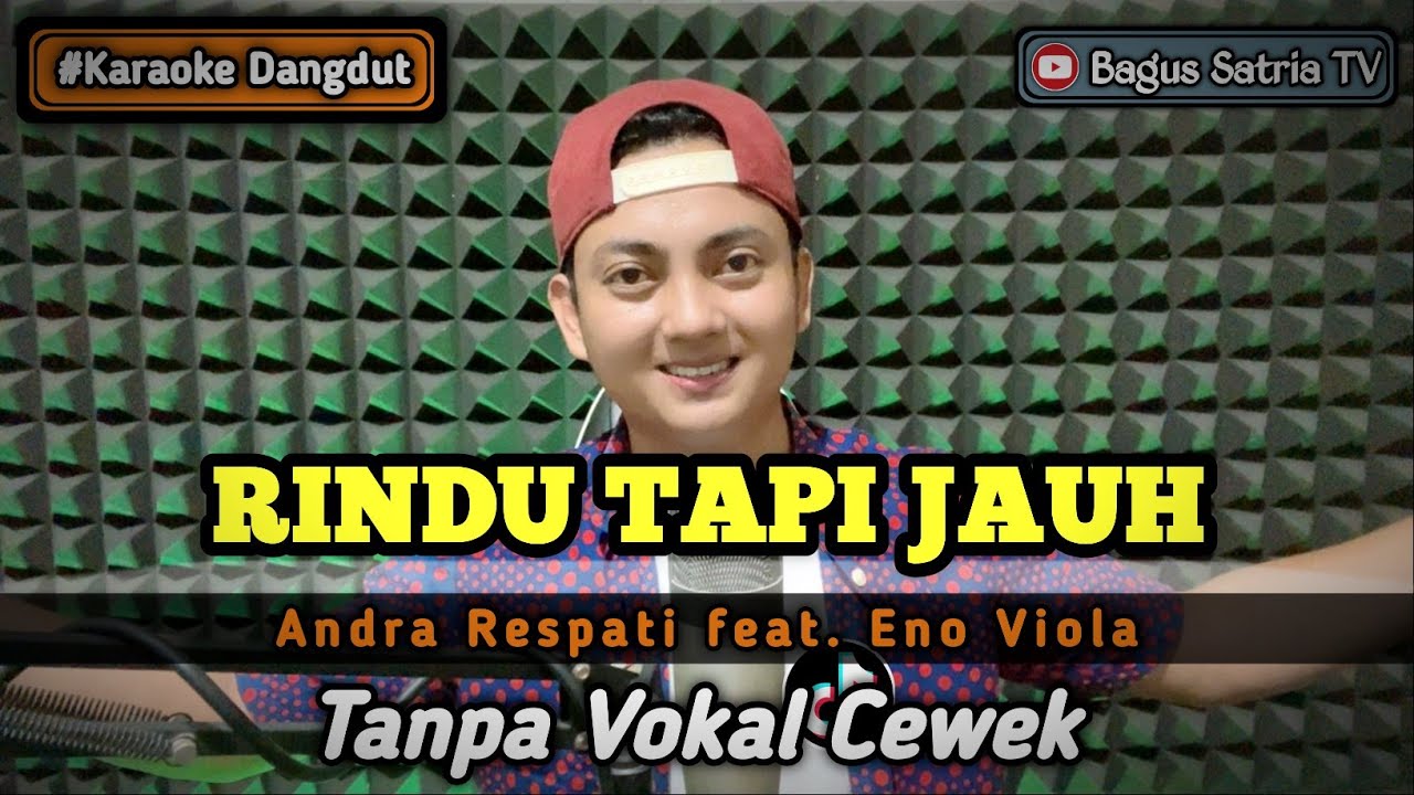 Rindu tapi jauh - karaoke duet tanpa vokal cewek dangdut koplo