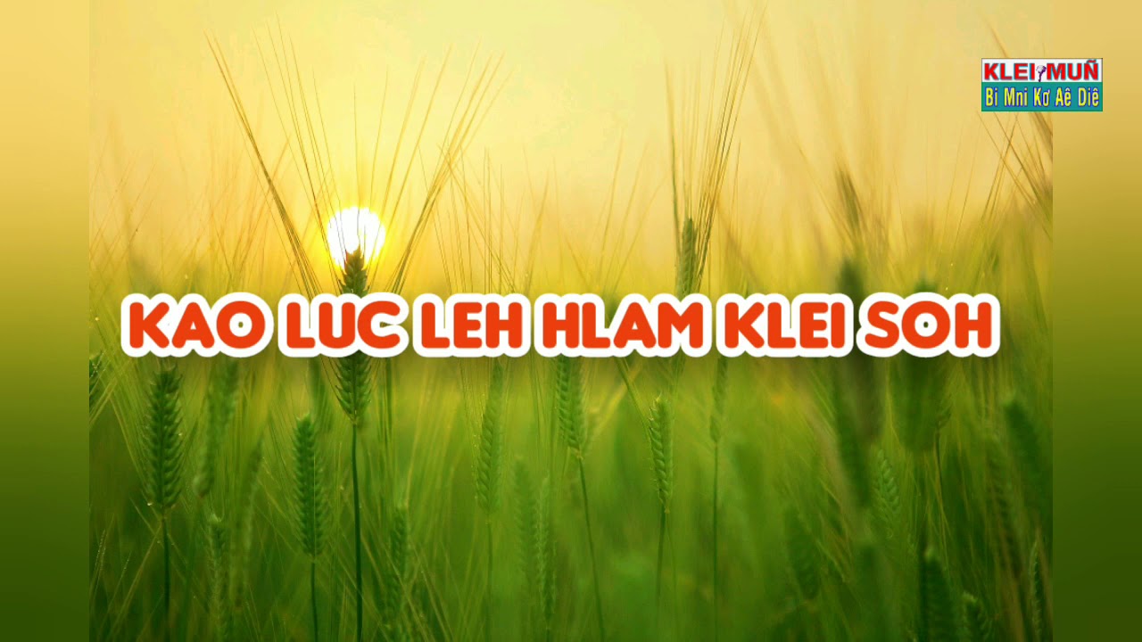 KÂO LUČ LEH HLĂM KLEI SOH   nhạc Thánh Êđê
