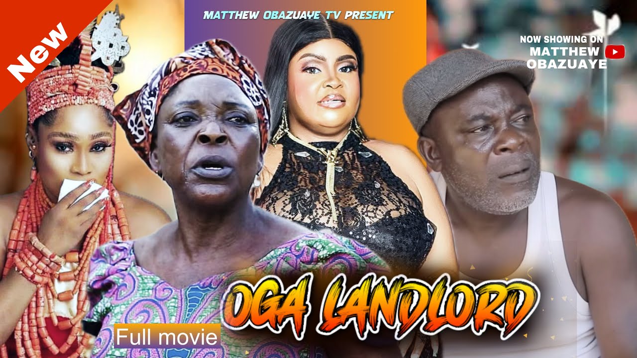 OGA LANDLORD [Full Movie] LATEST BENIN NOOLWOOD MOVIES 2025 #trending #bestmovie  #edomovies 