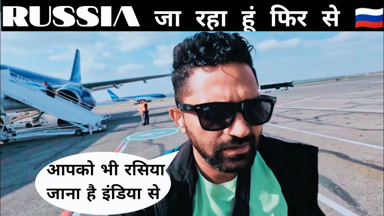INDIA TO RUSSIA || What did the immigration officer ask me in India & Russia? || Delhi to Moscow 🇷🇺