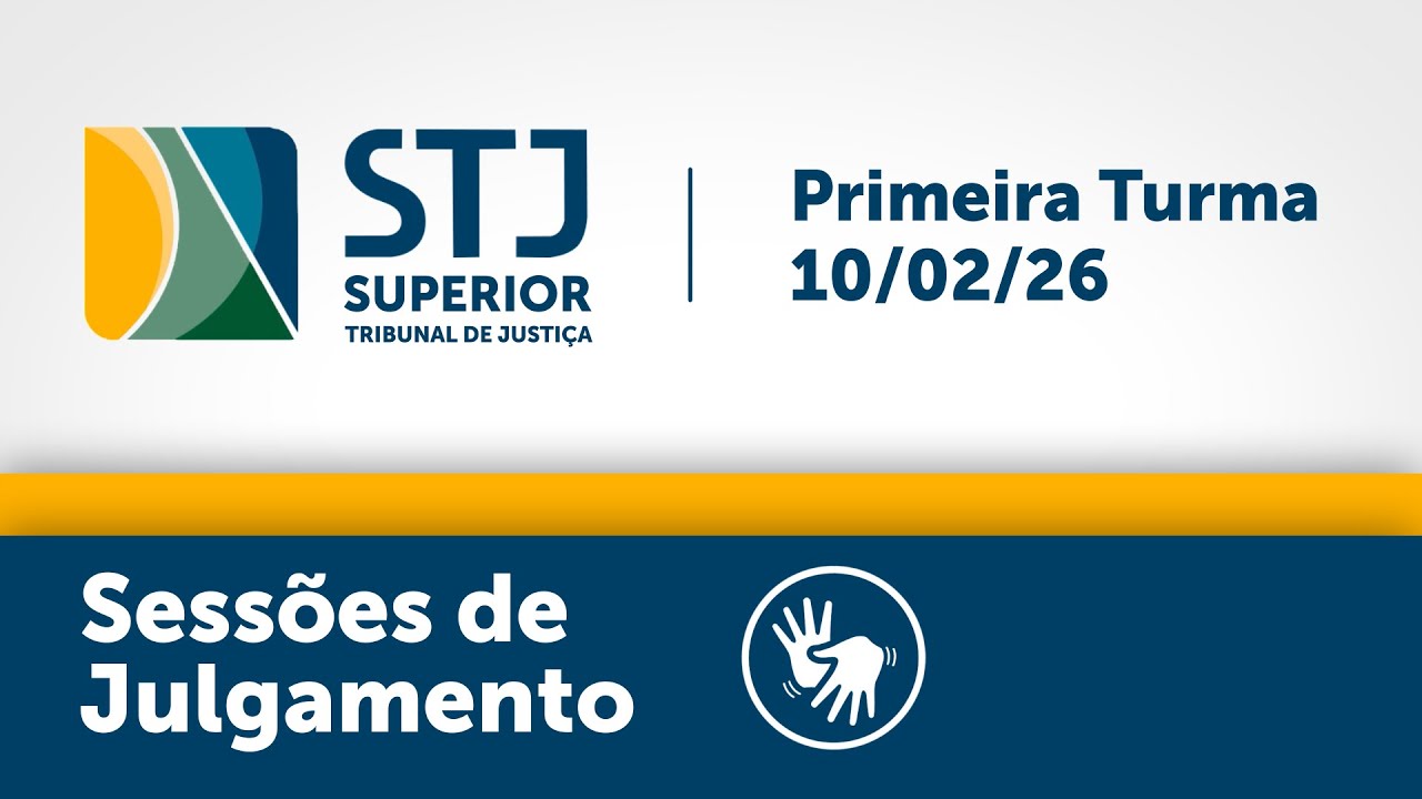 Primeira Turma - STJ -  10/02/2026