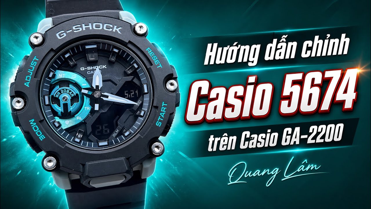 Hướng dẫn chỉnh đồng hồ #Casio_5674 chi tiết đầy đủ nhất trên chiếc #Casio_GA_2200 | Quang Lâm