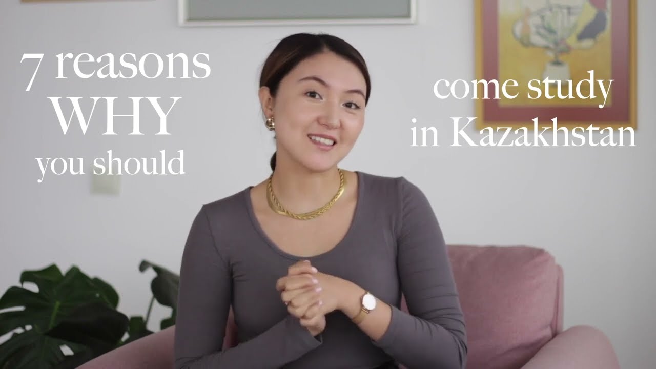 7 Reasons to Study in Kazakhstan   Higher Education in Kazakhstan