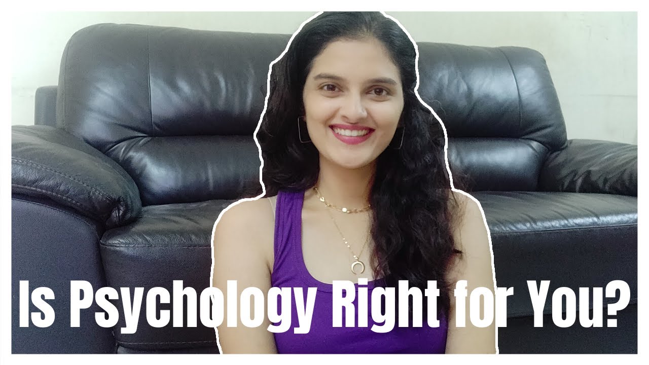 IS PSYCHOLOGY RIGHT FOR YOU? (reasons why you should study psychology) | Should I study Psychology?