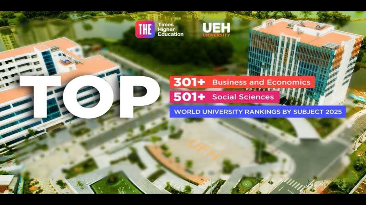 UEH - ĐẠI HỌC KINH TẾ TP.HCM HƯỚNG TỚI CHUẨN QUỐC TẾ -  ĐẶC BIỆT CƠ SỞ NGUYỄN VĂN LINH BÌNH CHÁNH