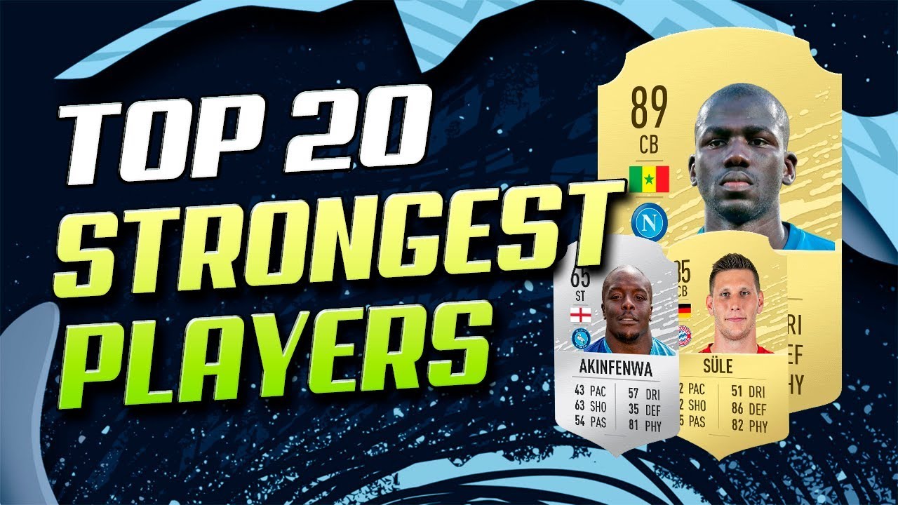 TOP 20 STRONGEST PLAYERS IN FIFA 20! - feat. Koulibaly, Lukaku