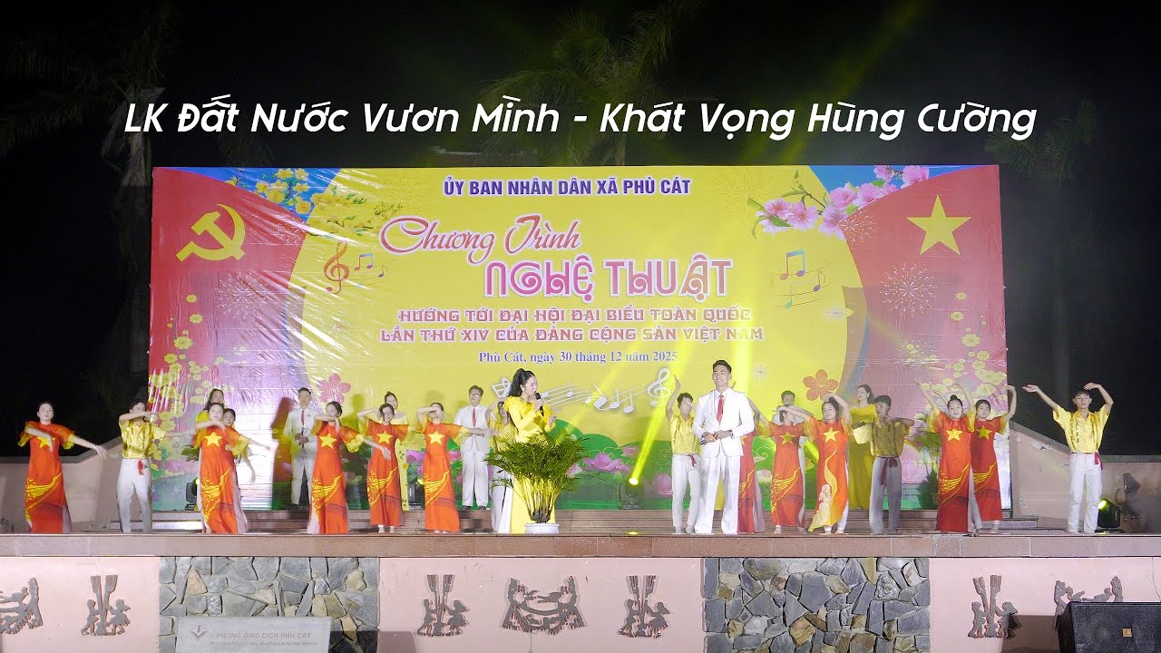 LK Đất nước vươn mình - Khát vọng hùng cường | XÃ PHÙ CÁT 2026