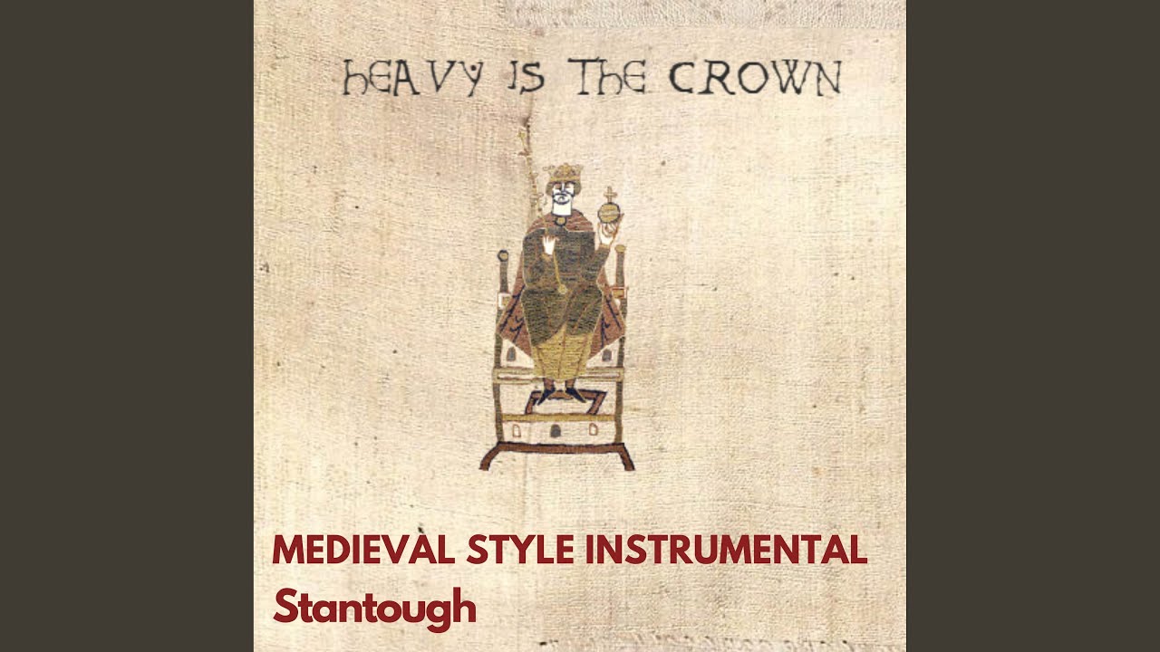 Heavy is the Crown - Medieval Style Instrumental