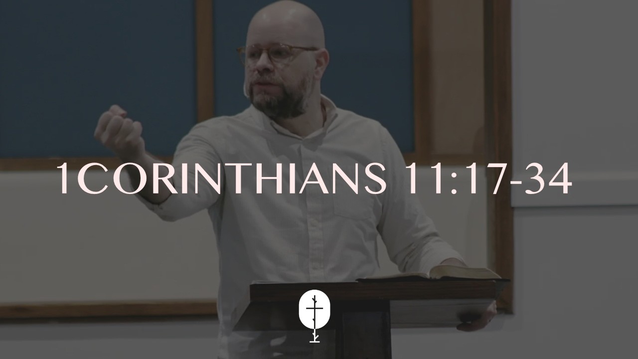 One Table; One Body | 1Corinthians 11:17-34