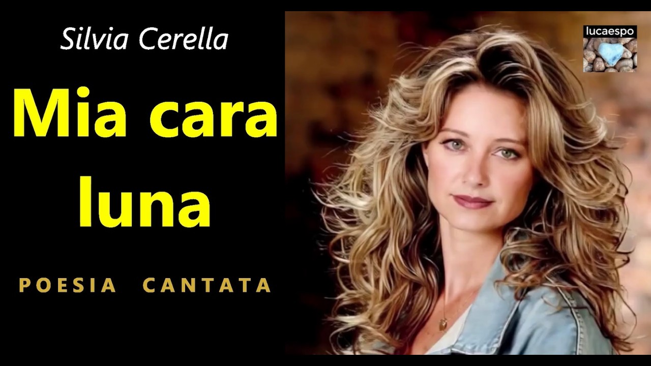 Silvia Cerella - Mia cara luna - poesia cantata originale musica di lucaespo