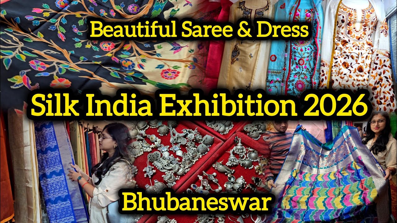 ସିଲ୍କ ଶାଢୀ ପ୍ରଦର୍ଶନୀ, Silk India Exhibition 2026 in Bhubaneswar, Saree & Dress Exhibition 2026
