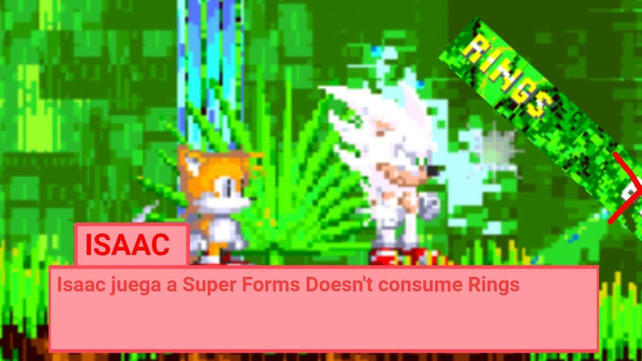 Isaac juega a Super Forms Doesn't consume Rings.