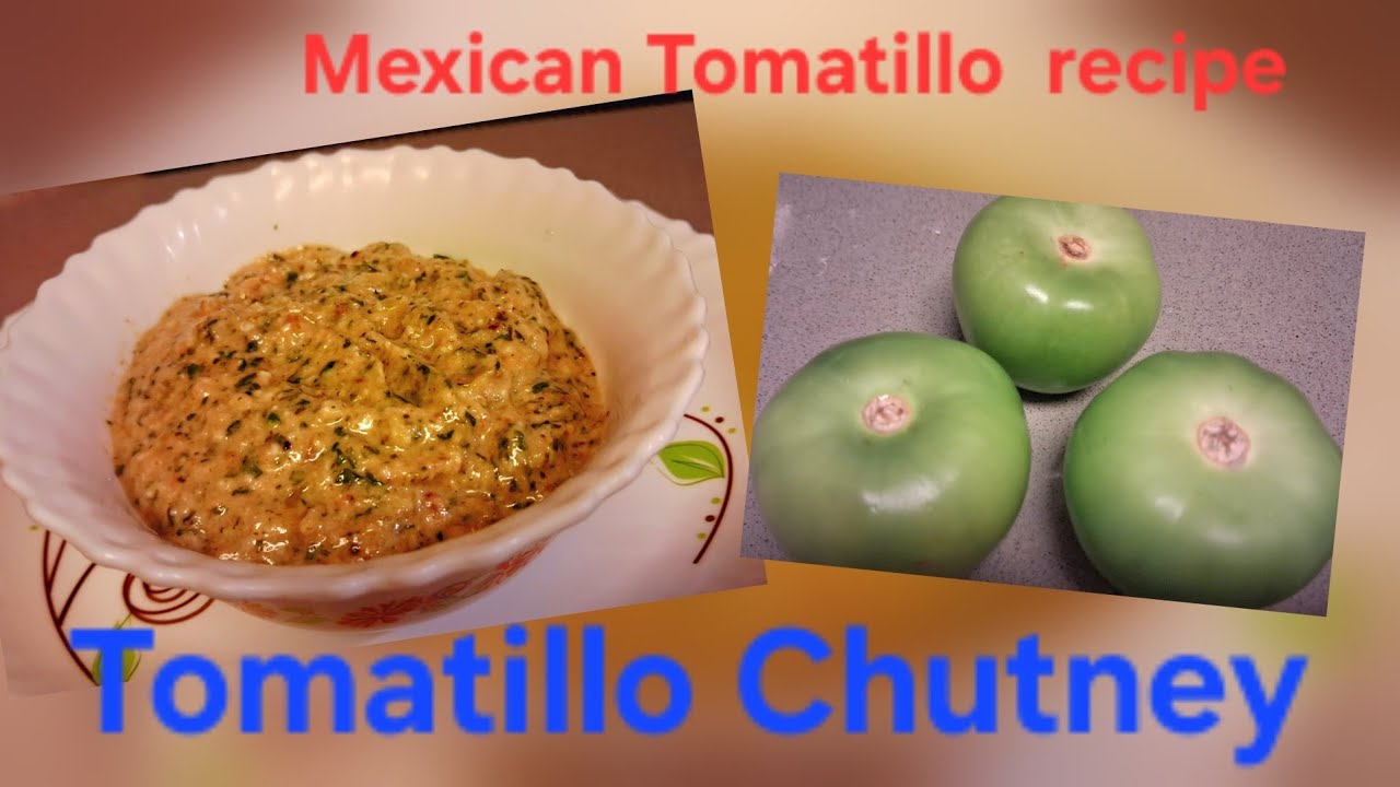 Tomatillo Chutney  ||  Mexican Tomatillo Recipe || quick and easy side dish 💯 new recipe 😋 
