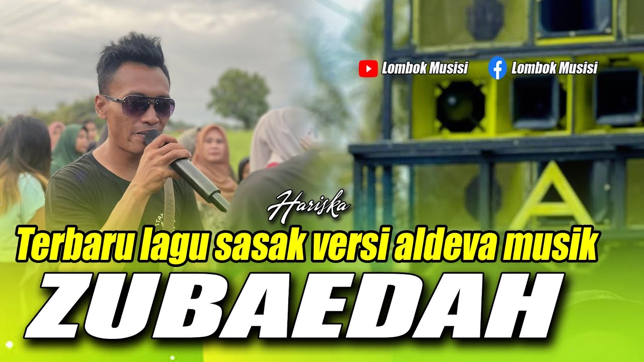 ZUBAEDAH - LAGU SASAK VERSI ALDEVA MUSIK VOCAL HARISKA