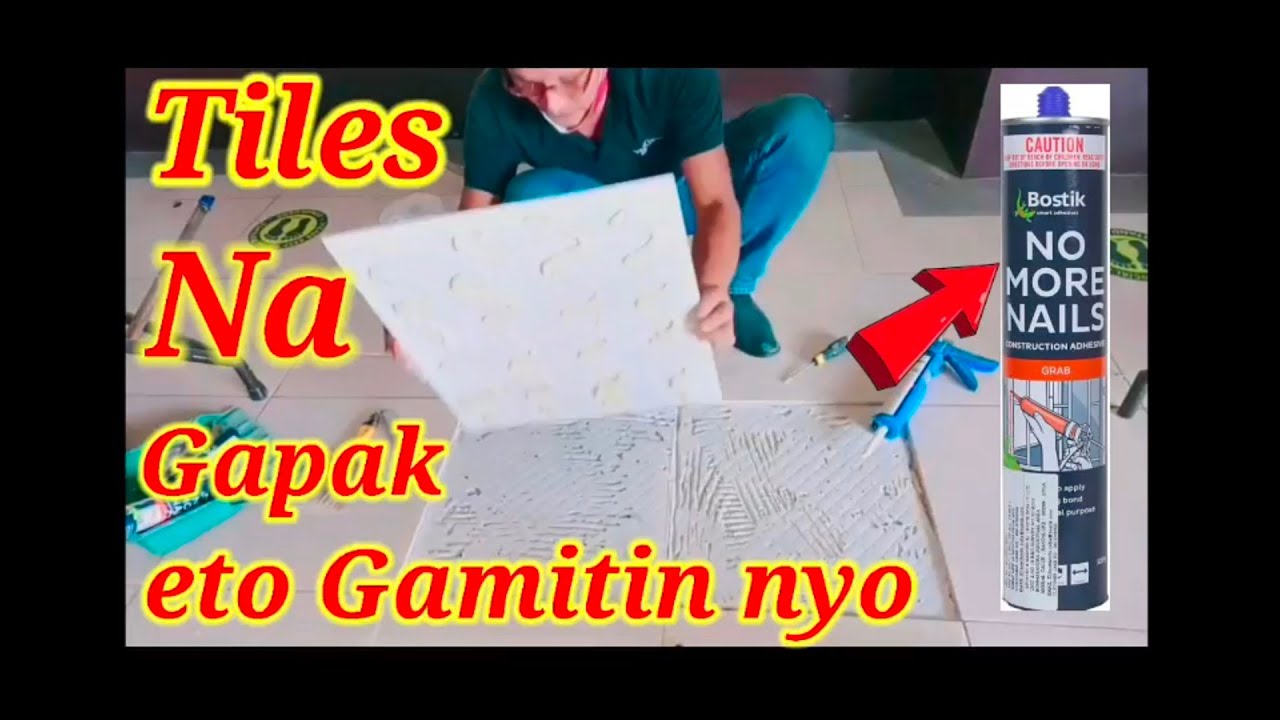 TIPS SA TILES NA Umaangat Nomore Nails lang ang Gamitin mo.